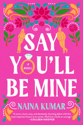 Say You'll Be Mine: A Novel