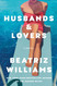 Husbands & Lovers: A Novel