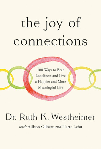 The Joy of Connections: 100 Ways to Beat Loneliness and Live a