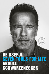 Be Useful: Seven Tools for Life (Random House Large Print)