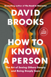 How to Know a Person: The Art of Seeing Others Deeply and Being
