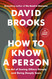 How to Know a Person: The Art of Seeing Others Deeply and Being