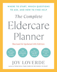 The Complete Eldercare Planner and Updated: Where to Start Which