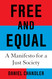 Free and Equal: A Manifesto for a Just Society
