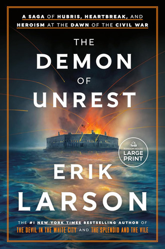 The Demon of Unrest: A Saga of Hubris Heartbreak and Heroism at the