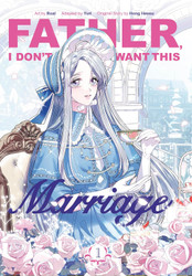 Father I Don't Want This Marriage Volume 1