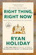 Right Thing Right Now: Good Values. Good Character. Good Deeds.
