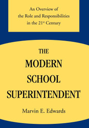 The Modern School Superintendent: An Overview of the Role and