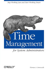 Time Management for System Administrators: Stop Working Late and