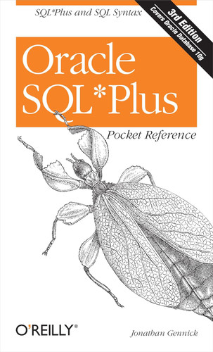 Oracle SQL*Plus Pocket Reference: A Guide to SQL*Plus Syntax