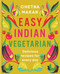 Easy Indian Vegetarian: Delicious recipes for every day