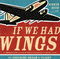 If We Had Wings: The Enduring Dream of Flight