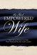 God Empowered Wife: How Strong Women Can Help Their Husbands Become