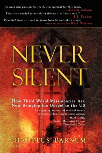 Never Silent: How Third World Missionaries Are Now Bringing the