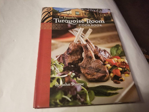 La Posada's Turquoise Room Cookbook