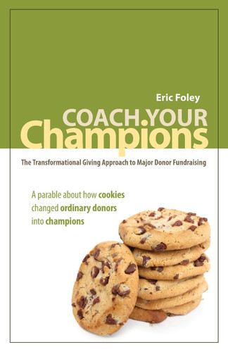 Coach Your Champions: The Transformational Giving Approach to Major