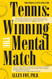 Tennis:Winning the Mental Match