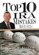 Top 10 IRA Mistakes - How to Avoid IRS Tax Traps
