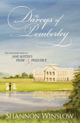 The Darcys of Pemberley: The Continuing Story of Jane Austen's Pride