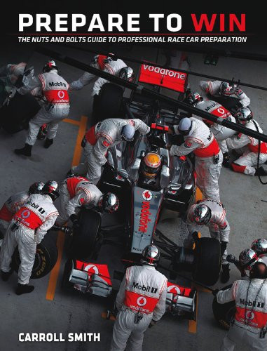 Prepare to Win: The Nuts and Bolts Guide to Professional Race Car