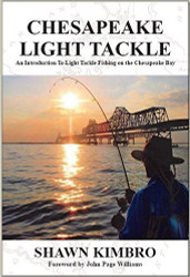 Chesapeake Light Tackle - An Introduction to Light Tackle Fishing on