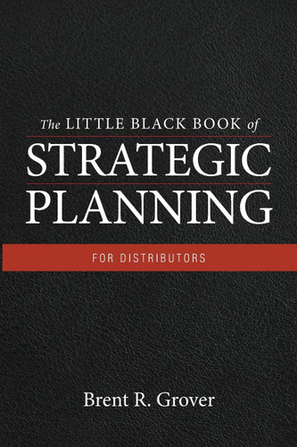 The Little Black Book of Strategic Planning for Distributors