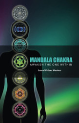 Mandala Chakra: Awaken the One within (Revised in 2022)