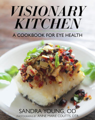 Visionary Kitchen: A Cookbook for Eye Health