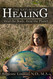 The Nature of Healing: Heal the Body Heal the Planet