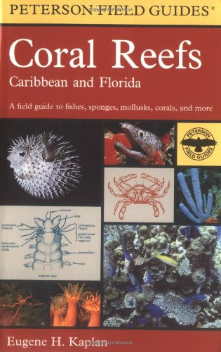 Coral Reefs: Caribbean and Florida (Peterson Field Guide)