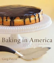 Baking in America: Traditional and Contemporary Favorites from the
