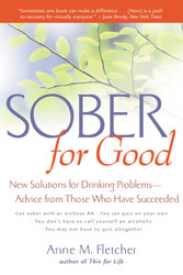 Sober for Good: New Solutions for Drinking Problems Advice from Those