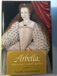 Arbella: England's Lost Queen