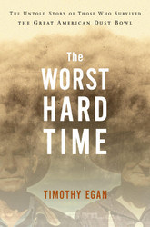 The Worst Hard Time: The Untold Story of Those Who Survived the Great