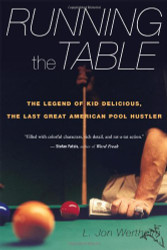 Running the Table: The Legend of Kid Delicious the Last Great