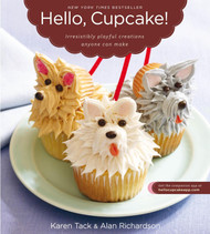 Hello Cupcake!: Irresistibly Playful Creations Anyone Can Make