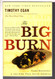 The Big Burn: Teddy Roosevelt and the Fire That Saved America