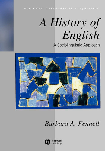 A History of English: A Sociolinguistic Approach A History of English: A Sociolinguistic Approach