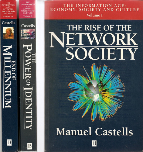 The Information Age Volumes 1-3: Economy Society and Culture