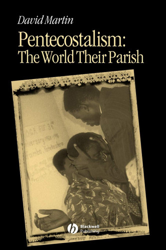 Pentecostalism: The World Their Parish