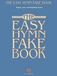 The Easy Hymn Fake Book: Over 150 Hymns in the Key of "C"