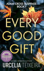 EVERY GOOD GIFT: A Contemporary Christian Mystery and Suspense Novel