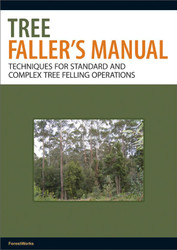 The Tree Faller's Manual: Techniques for Standard and Complex