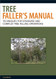 The Tree Faller's Manual: Techniques for Standard and Complex