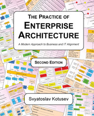 The Practice of Enterprise Architecture: A Modern Approach to