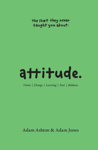 Attitude: Vision Change Learning Fear & Boldness