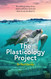 The Plasticology Project: The chilling reality of our plastic