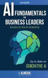 Artificial Intelligence Fundamentals for Business Leaders: Up to Date