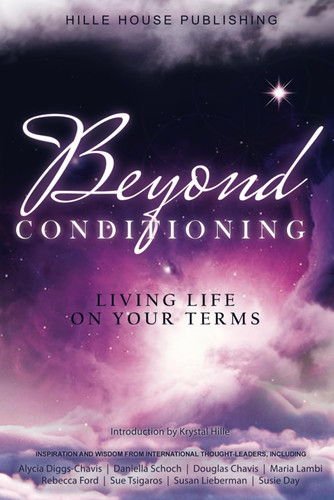 Beyond Conditioning: Living Life on Your Terms (Beyond Series)