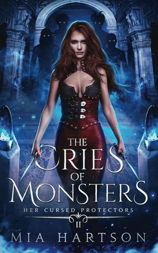 The Cries of Monsters: A Paranormal Fantasy Reverse Harem Novel